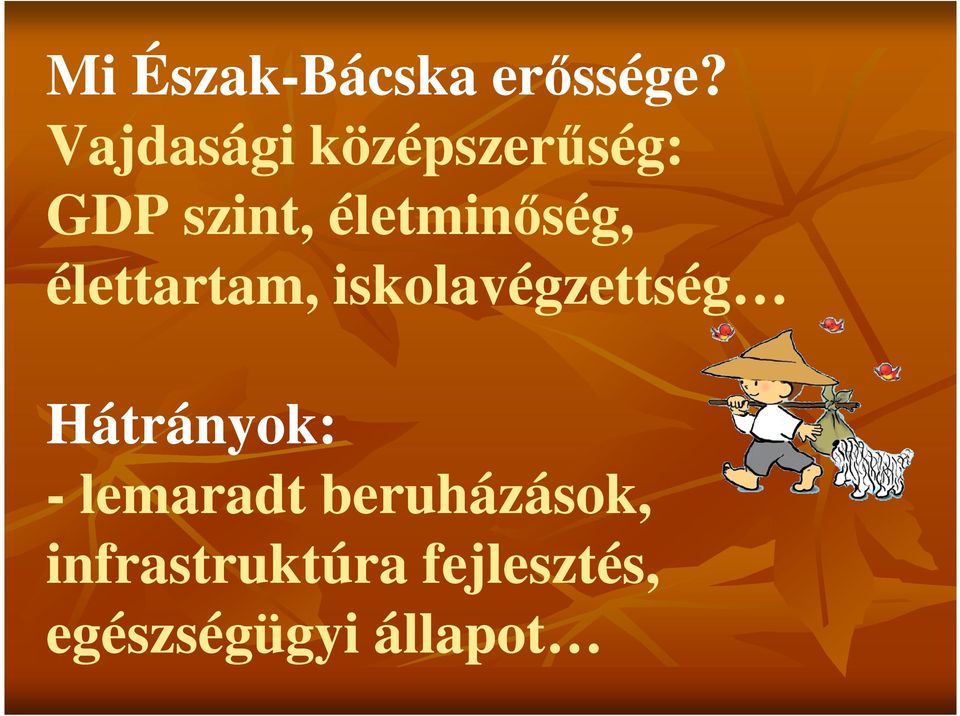 életminőség, élettartam, iskolavégzettség