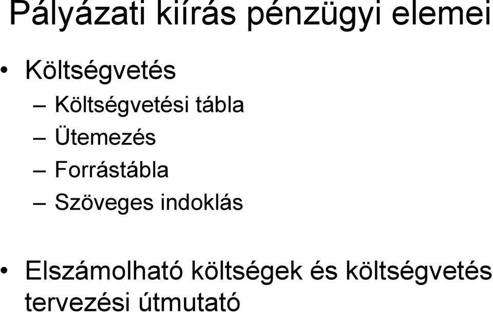 Ütemezés Forrástábla Szöveges indoklás