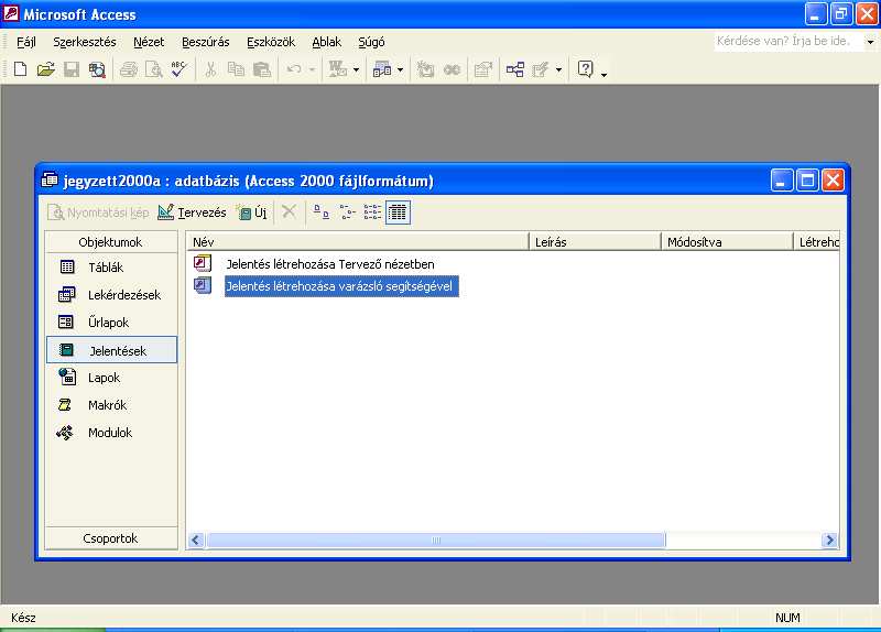 : www.pszfsalgo.hu, : radigyorgy@gmail.com, : 30/644-5111 MS-ACCESS XP 7 Jelentés A jelentés célja: az adatbázis adatainak papíron való megtekintése.