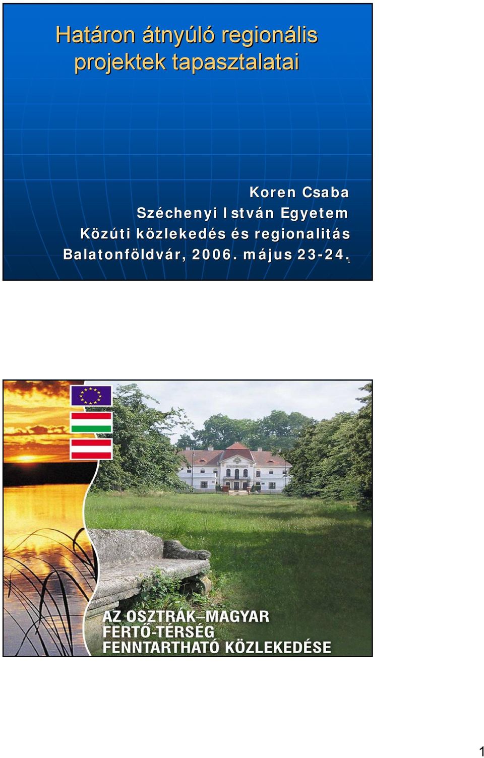 Egyetem Közúti közlekedk zlekedés és