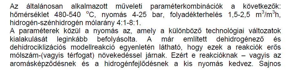 azonban a kis nyomás a katalizátor kokszosodását is