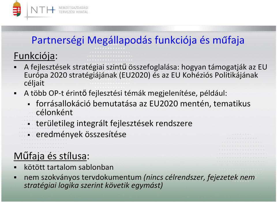 forrásallokációbemutatása az EU2020 mentén, tematikus célonként területileg integrált fejlesztések rendszere eredmények összesítése