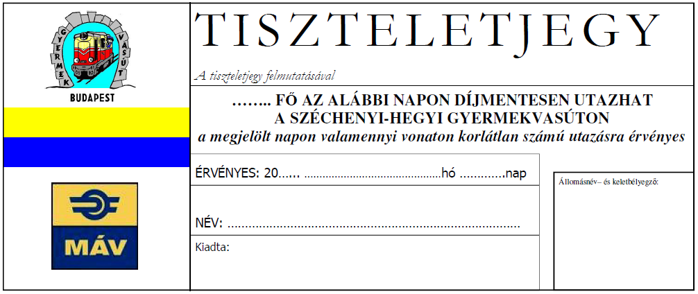 Kereskedelmi ismeretek J) Tiszteletjegy A Gyermekvasút prezentációs célból meghatározott rendezvényeken Tiszteletjegyet ad ki.