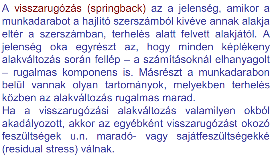 1.35 Hogyan lehet a hajlítási alakhibákat elkerülni? (1.34 es kérdés nem volt!