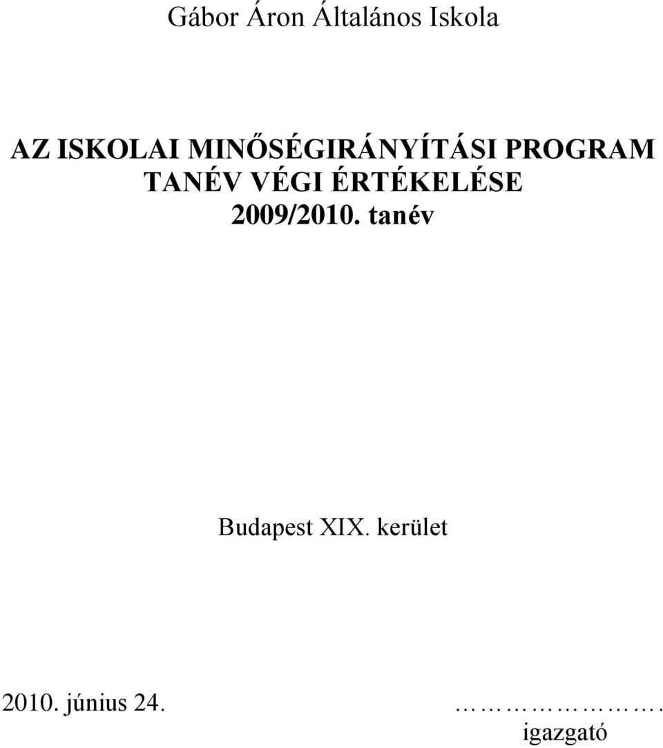 TANÉV VÉGI ÉRTÉKELÉSE 2009/2010.