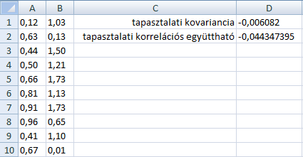 Statisztikák Az E1 cellába írja a következőt: [=ÁTLAG(C:C)]. A kapott érték négy tizedesjegyre kerekítve, mely a harmadik tapasztalati centrált momentum.