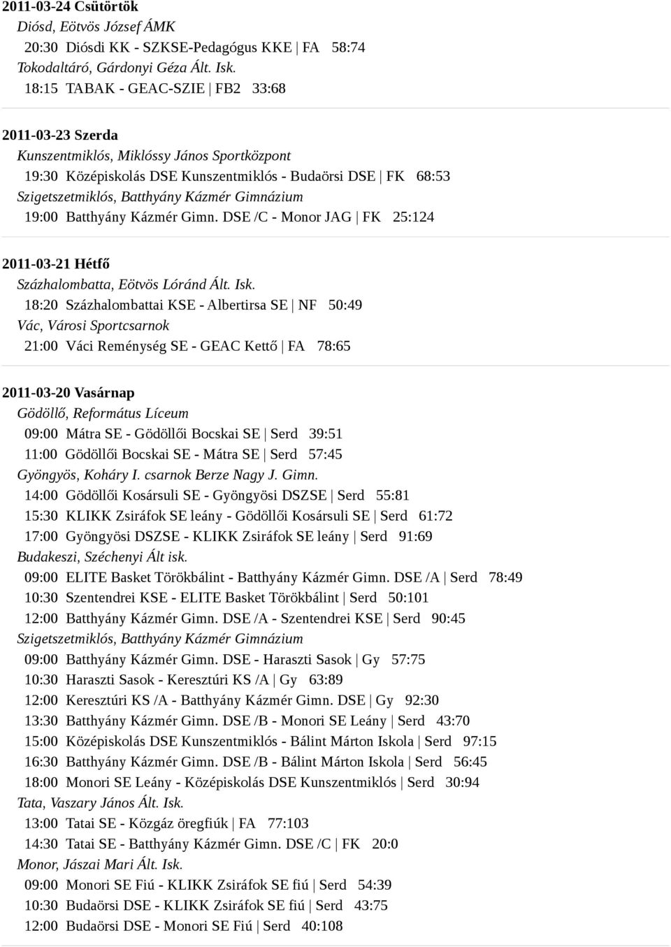 DSE /C - Monor JAG FK 25:124 2011-03-21 Hétfő Százhalombatta, Eötvös Lóránd Ált. Isk.