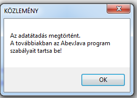 11./ Az -re kattintva az üzenet: 12./ hatására elindul az ÁNYK. 13./ A / programot kell elindítani. (Fontos, hogy a legyenek kijelölve!!) 14.