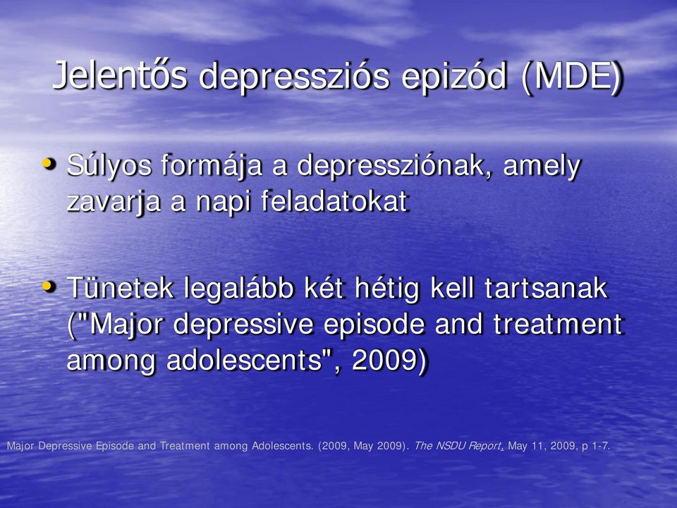 episode and treatment among adolescents", 2009) Major Depressive Episode and
