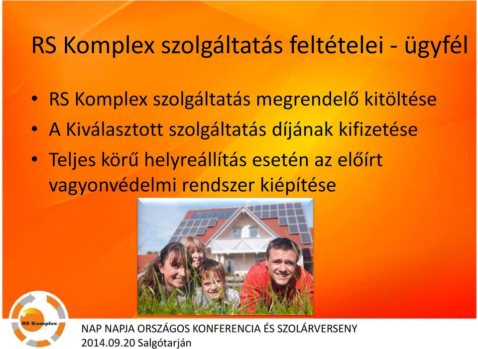 szolgáltatás díjának kifizetése Teljes körű