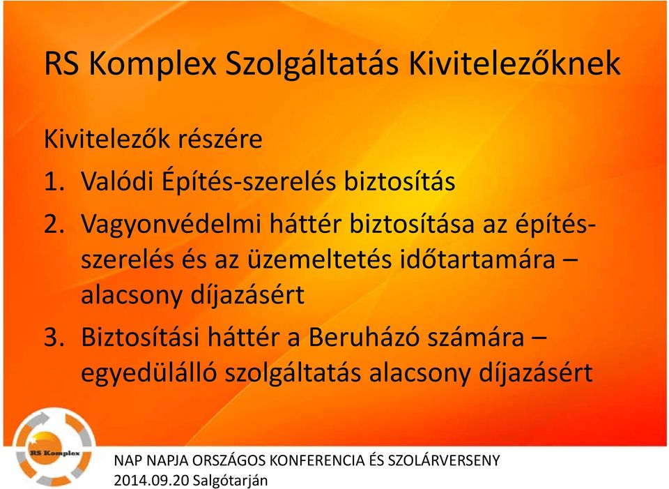 Vagyonvédelmi háttér biztosítása az építés szerelés és az üzemeltetés