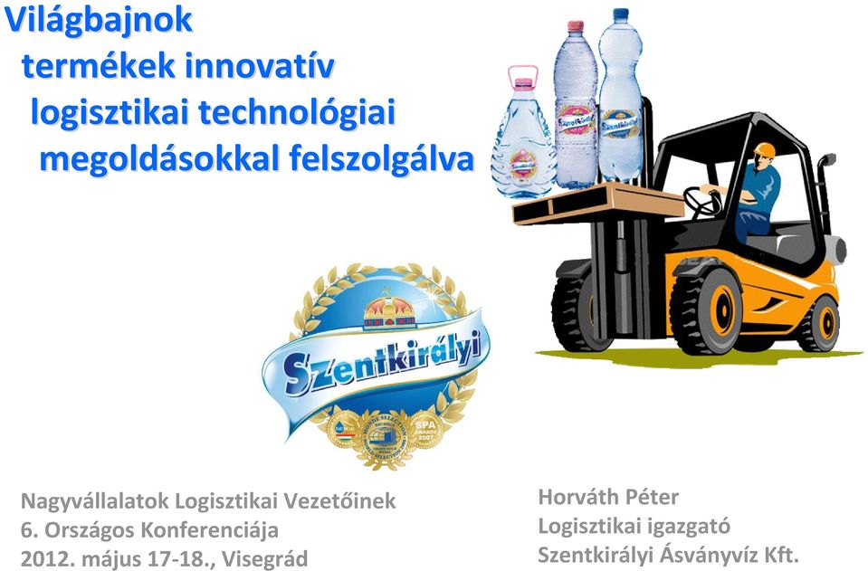 Vezetőinek 6. Országos Konferenciája 2012. május 17-18.