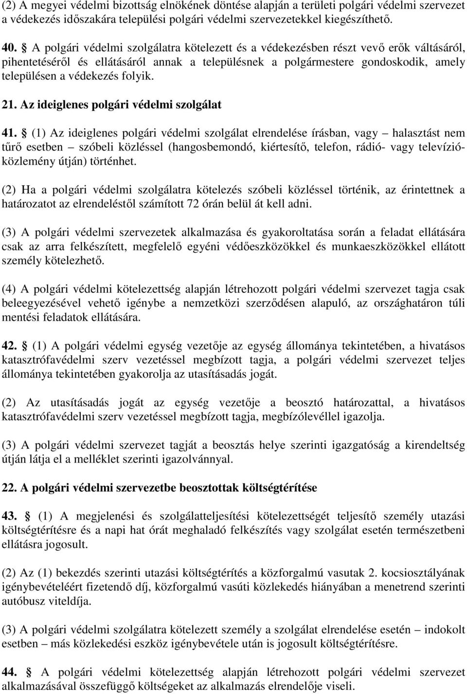 folyik. 21. Az ideiglenes polgári védelmi szolgálat 41.