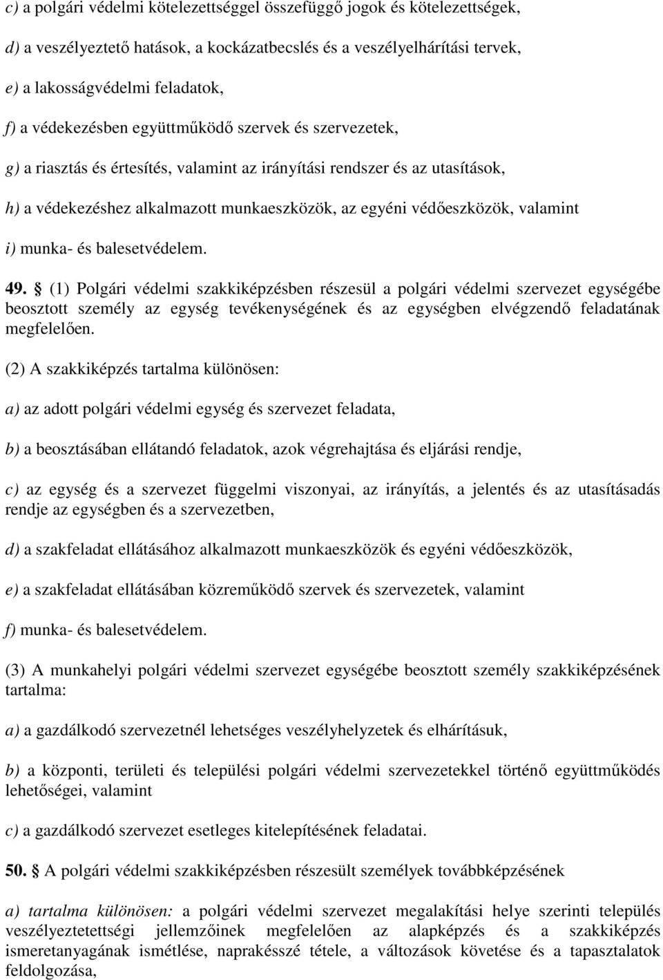 valamint i) munka- és balesetvédelem. 49.