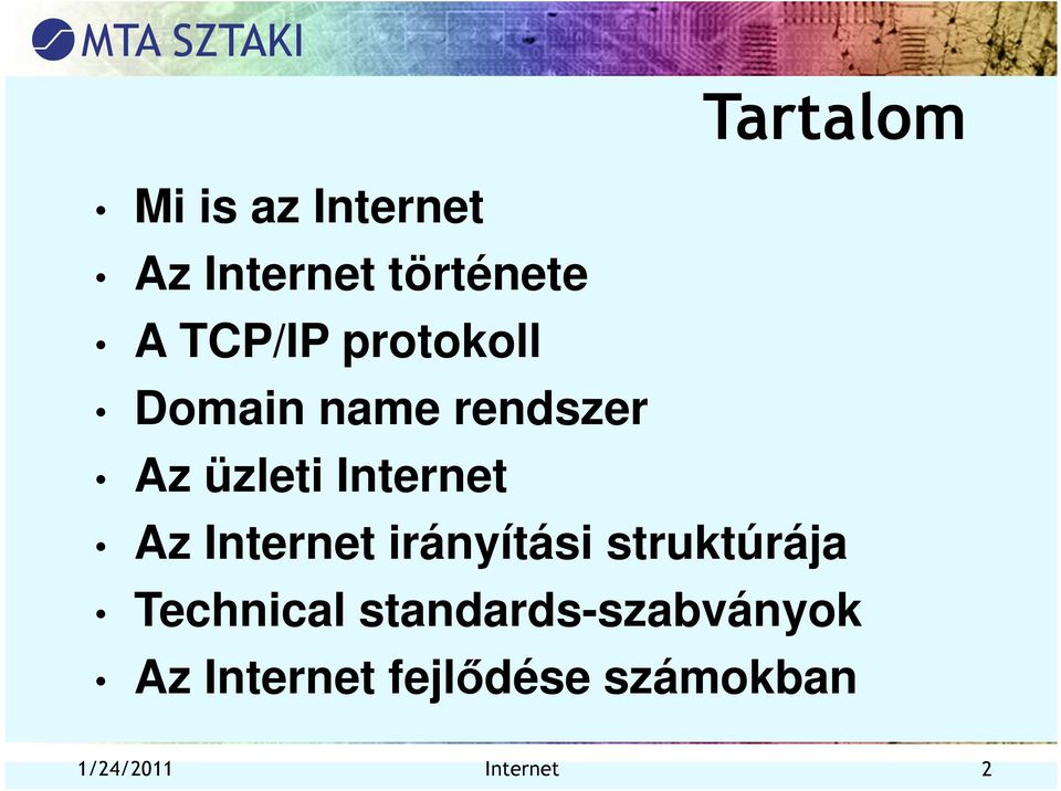 Az Internet irányítási struktúrája Technical