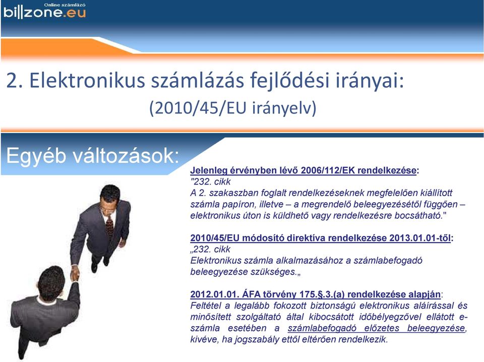 " 2010/45/EU módosító direktíva rendelkezése 2013.