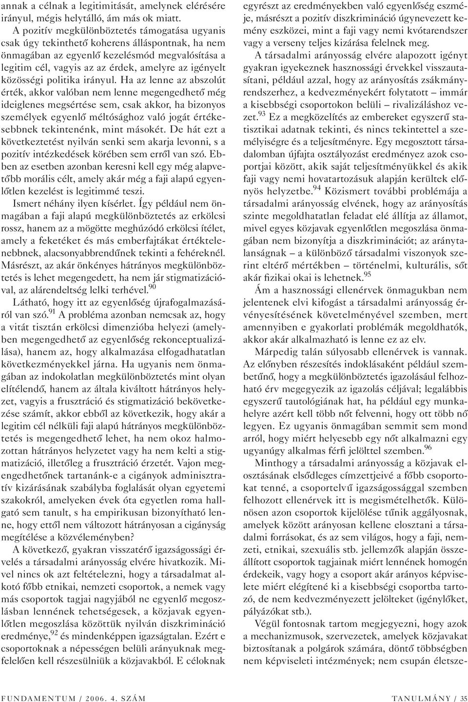 közösségi politika irányul.