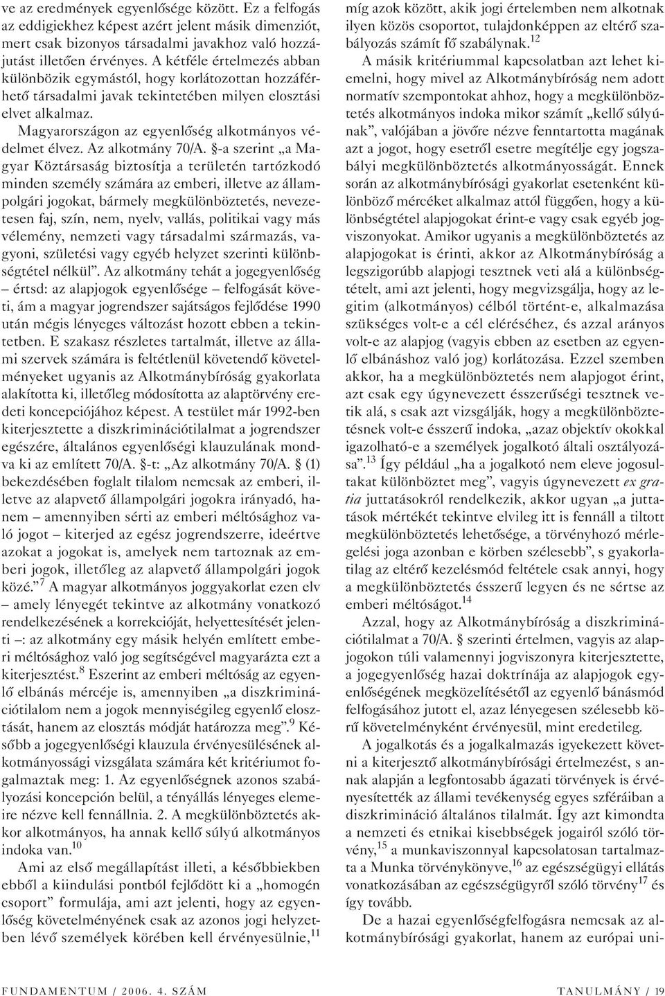 Az alkotmány 70/A.