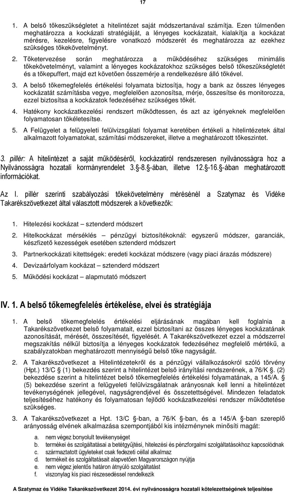tőkekövetelményt. 2.
