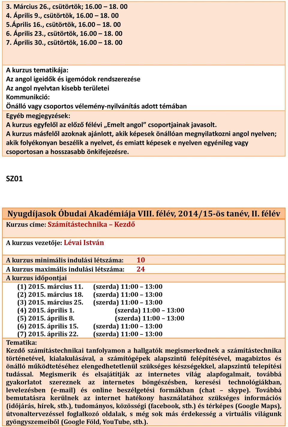 00 5.Április 16., csütörtök, 16.00 18.