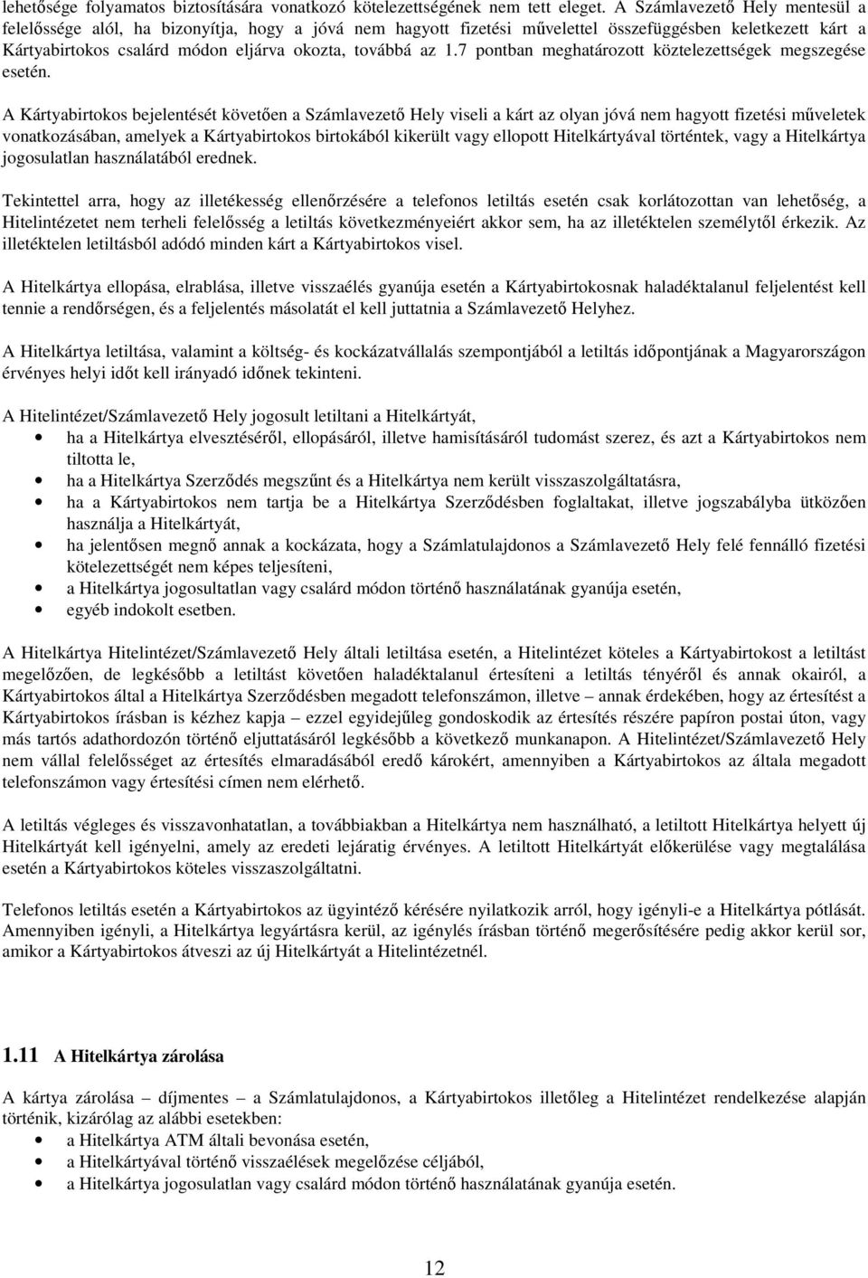 7 pontban meghatározott köztelezettségek megszegése esetén.
