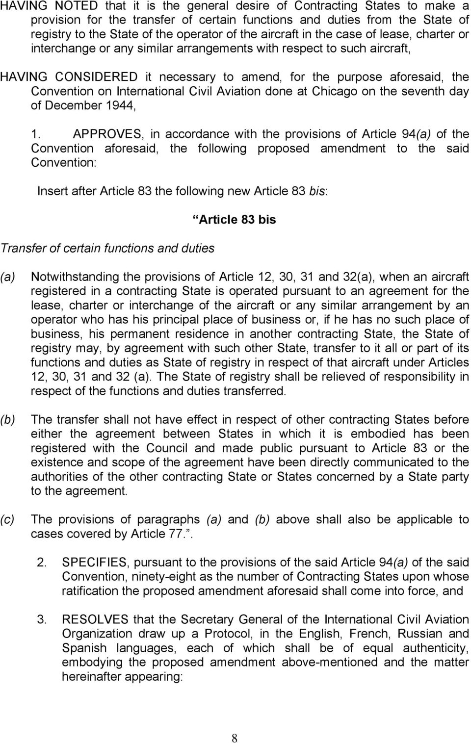 International Civil Aviation done at Chicago on the seventh day of December 1944, 1.
