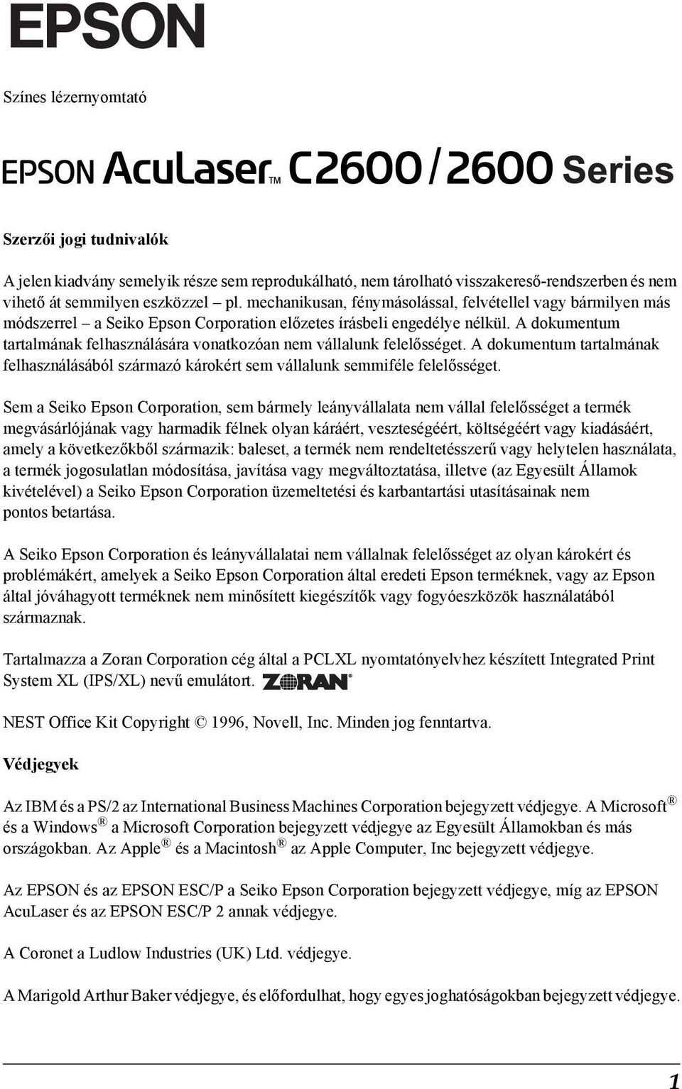A dokumentum tartalmának felhasználására vonatkozóan nem vállalunk felelősséget. A dokumentum tartalmának felhasználásából származó károkért sem vállalunk semmiféle felelősséget.