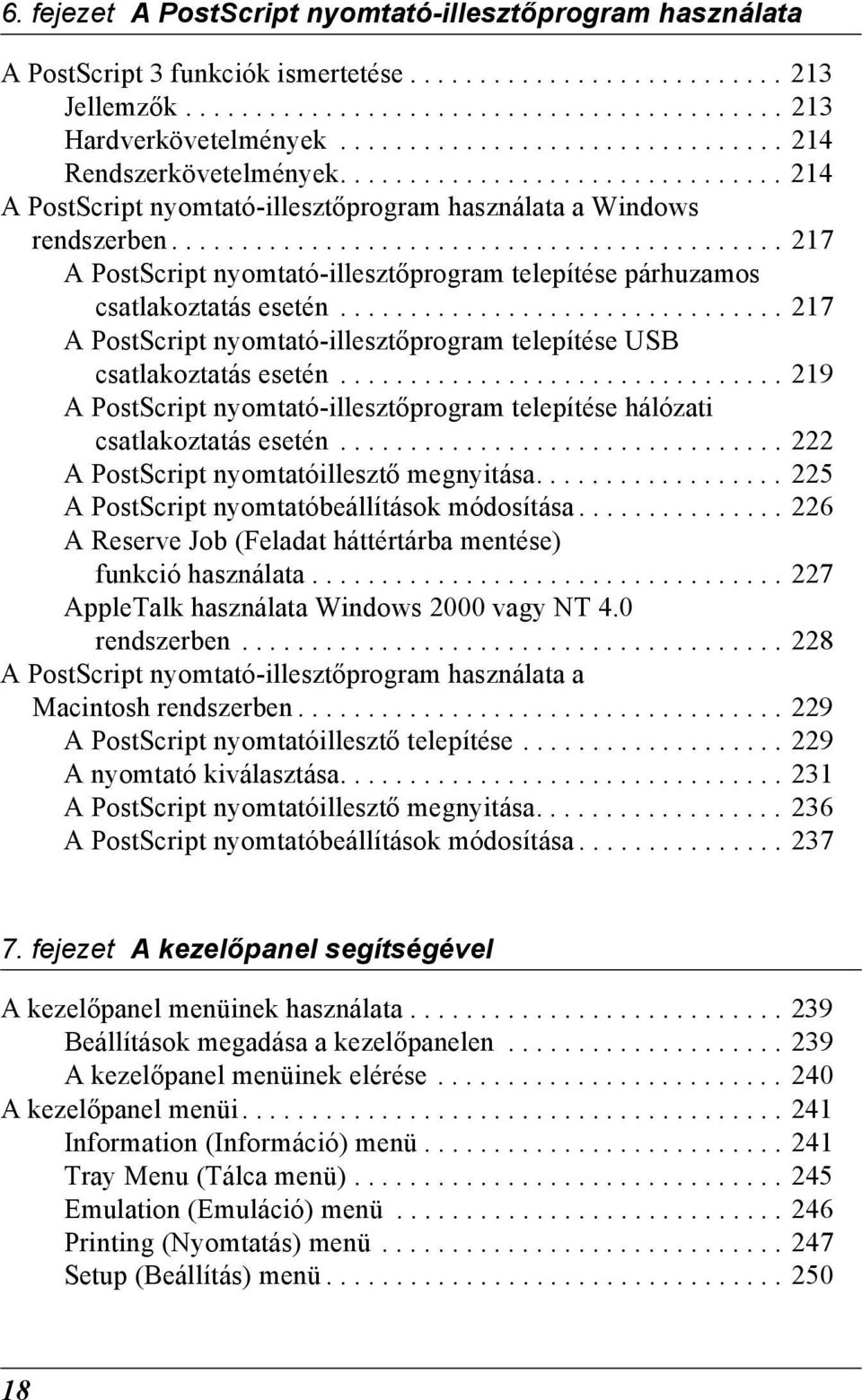 ........................................... 21 A PostScript nyomtató-illesztőprogram telepítése párhuzamos csatlakoztatás esetén.