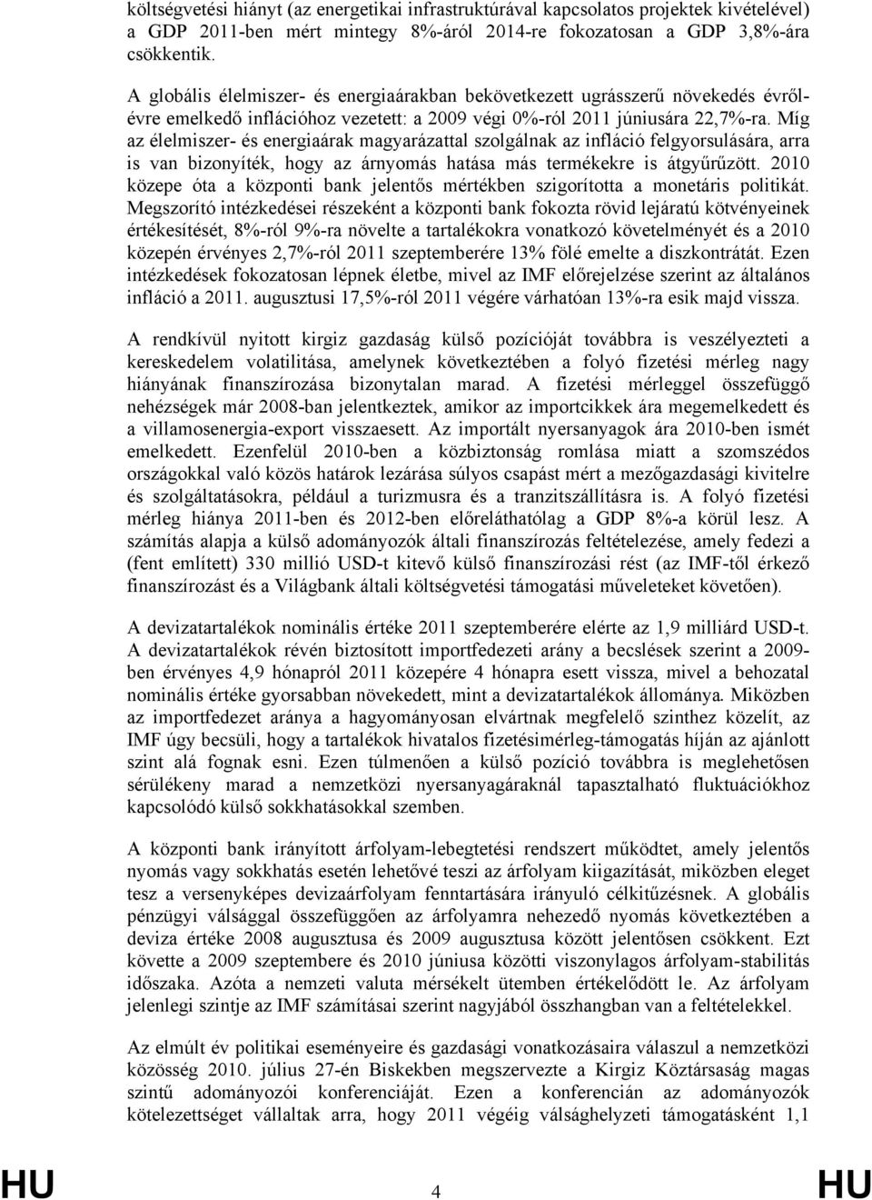 Míg az élelmiszer- és energiaárak magyarázattal szolgálnak az infláció felgyorsulására, arra is van bizonyíték, hogy az árnyomás hatása más termékekre is átgyűrűzött.