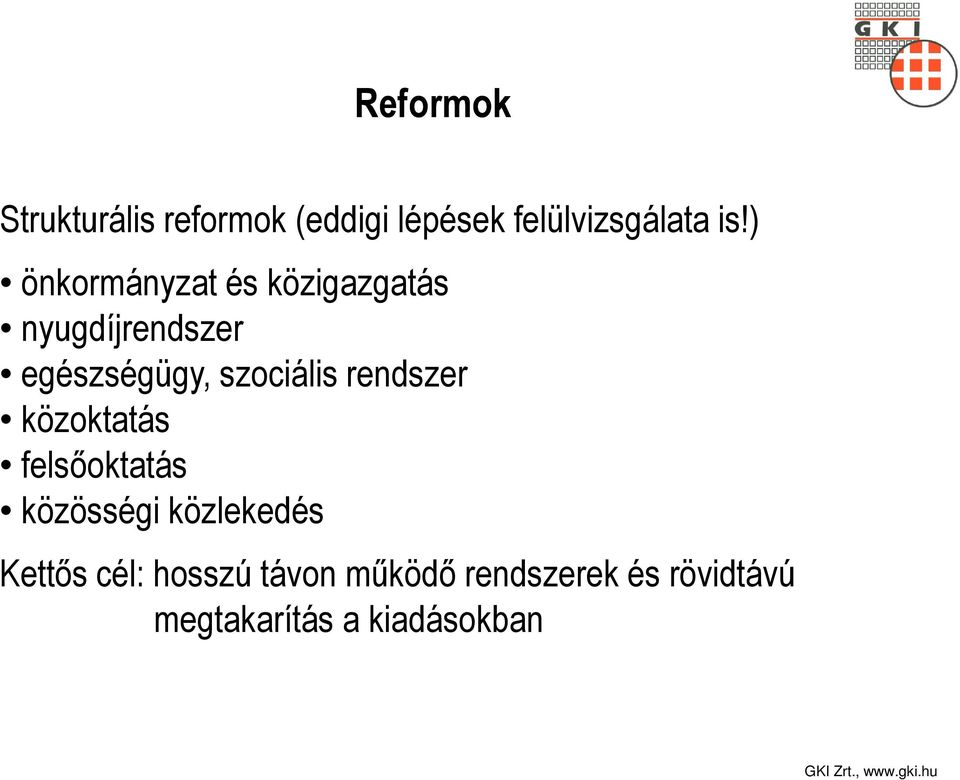 szociális rendszer közoktatás felsőoktatás közösségi közlekedés