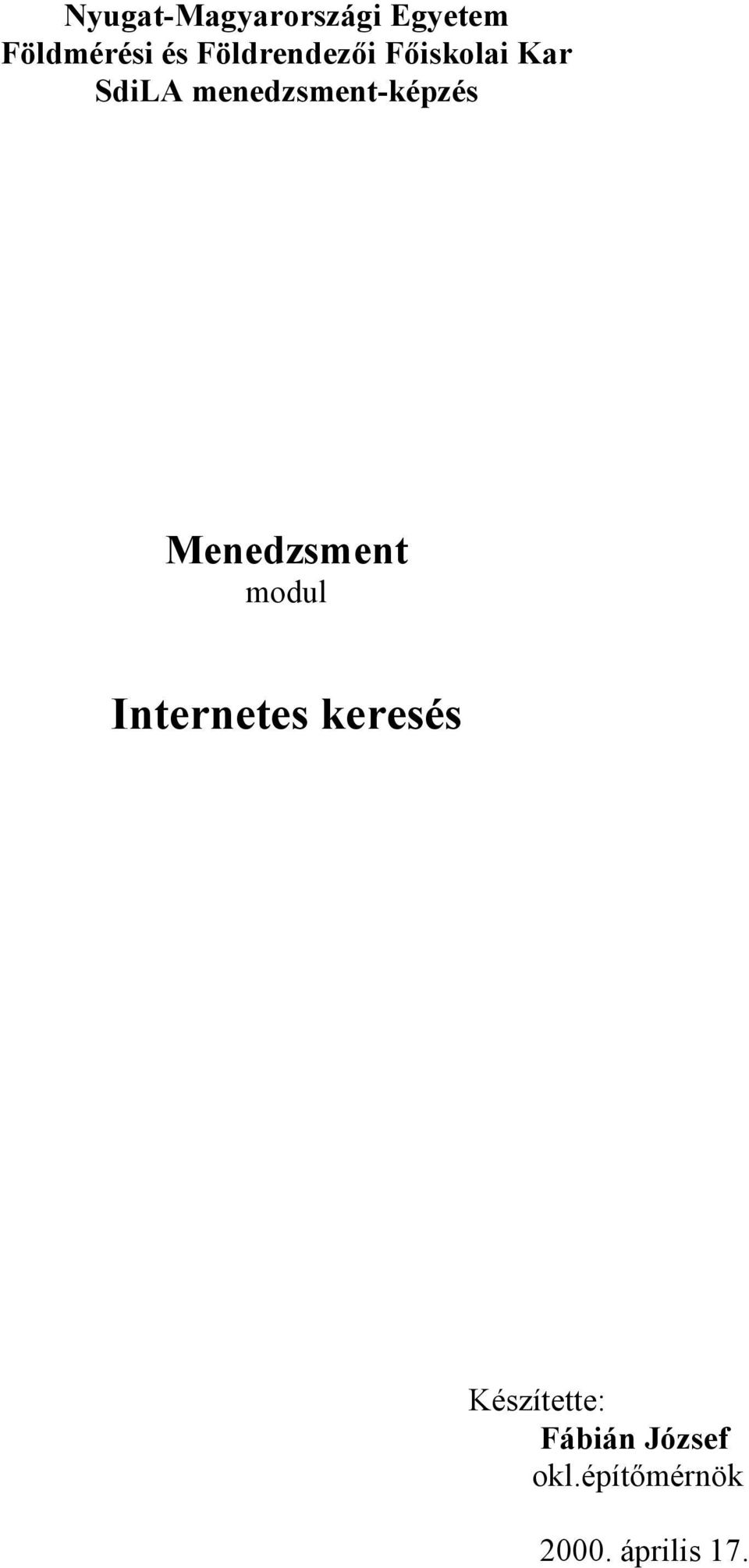 modul Internetes keresés Készítette: