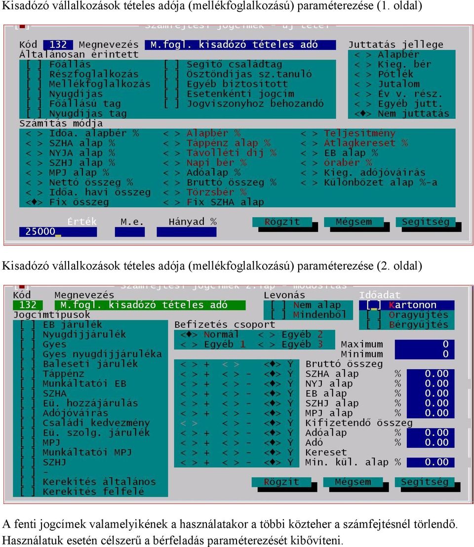 (2. oldal) A fenti jogcímek valamelyikének a használatakor a többi közteher a