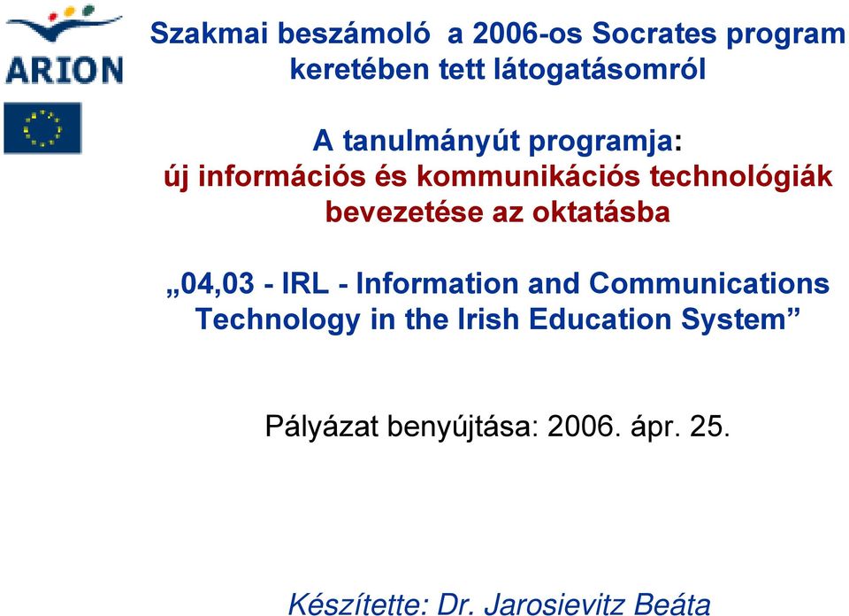 az oktatásba 04,03 - IRL - Information and Communications Technology in the