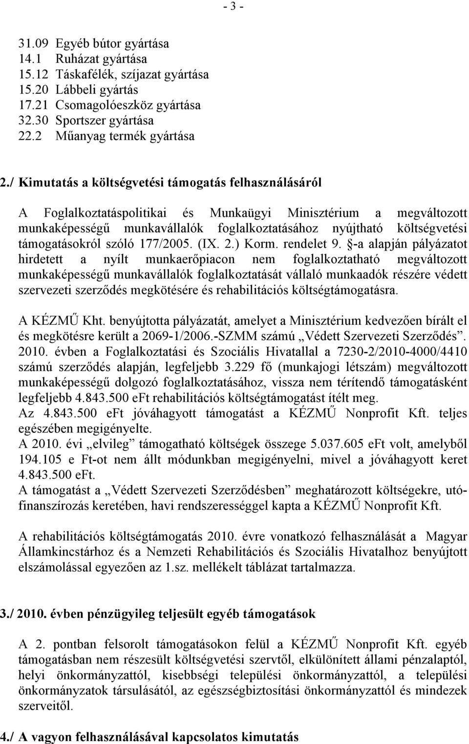 támogatásokról szóló 177/2005. (IX. 2.) Korm. rendelet 9.