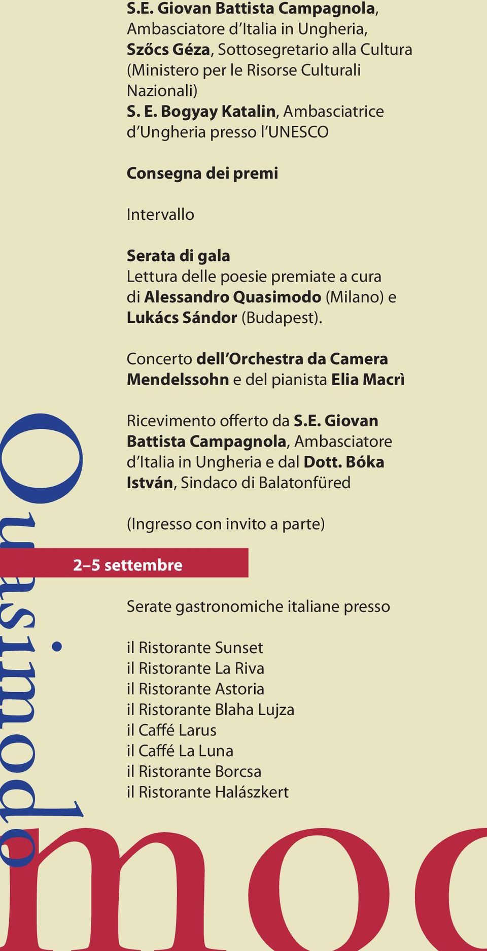 Concerto dell Orchestra da Camera Mendelssohn e del pianista Elia Macrì Quasimodo Ricevimento offerto da S.E. Giovan Battista Campagnola, Ambasciatore d Italia in Ungheria e dal Dott.
