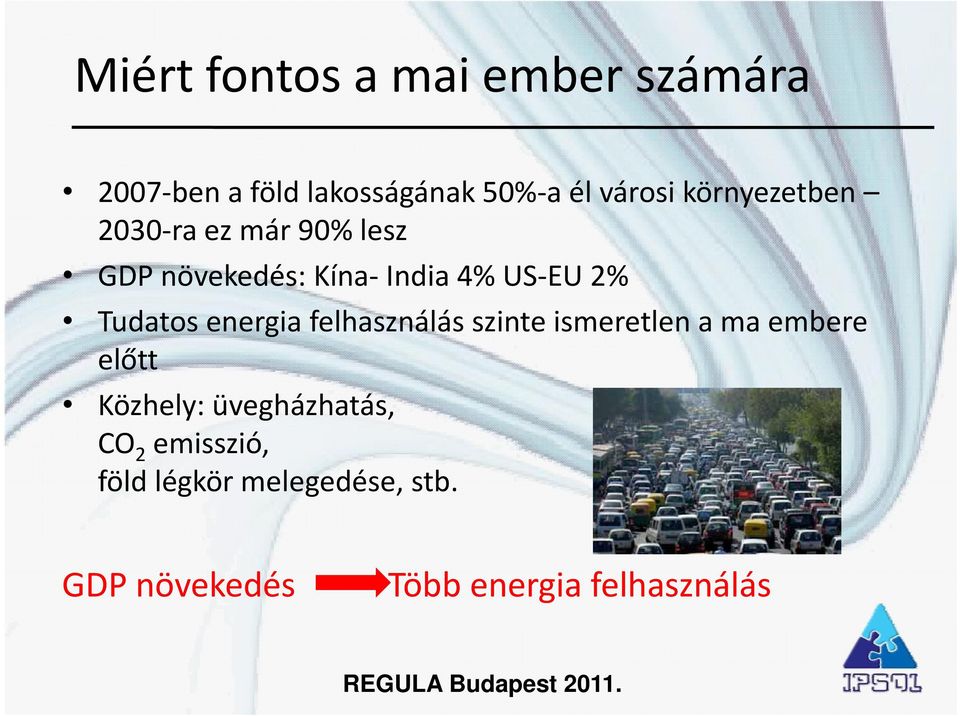 Tudatos energia felhasználás szinte ismeretlen a ma embere előtt Közhely: