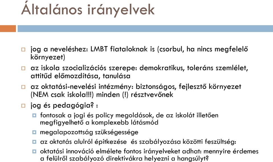 ) résztvevőnek jog és pedagógia?