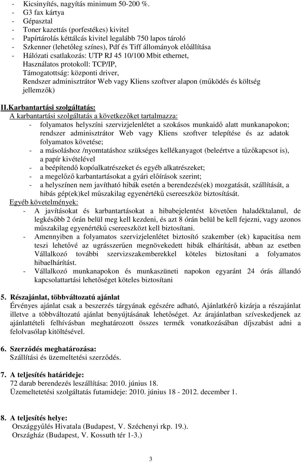 10/100 Mbit ethernet, Támogatottság: központi driver, II.