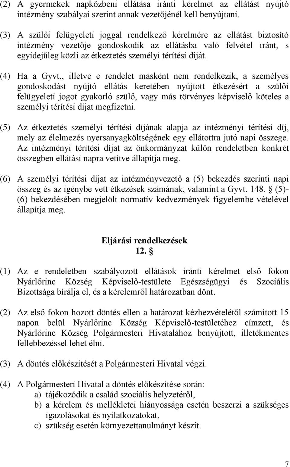 (4) Ha a Gyvt.