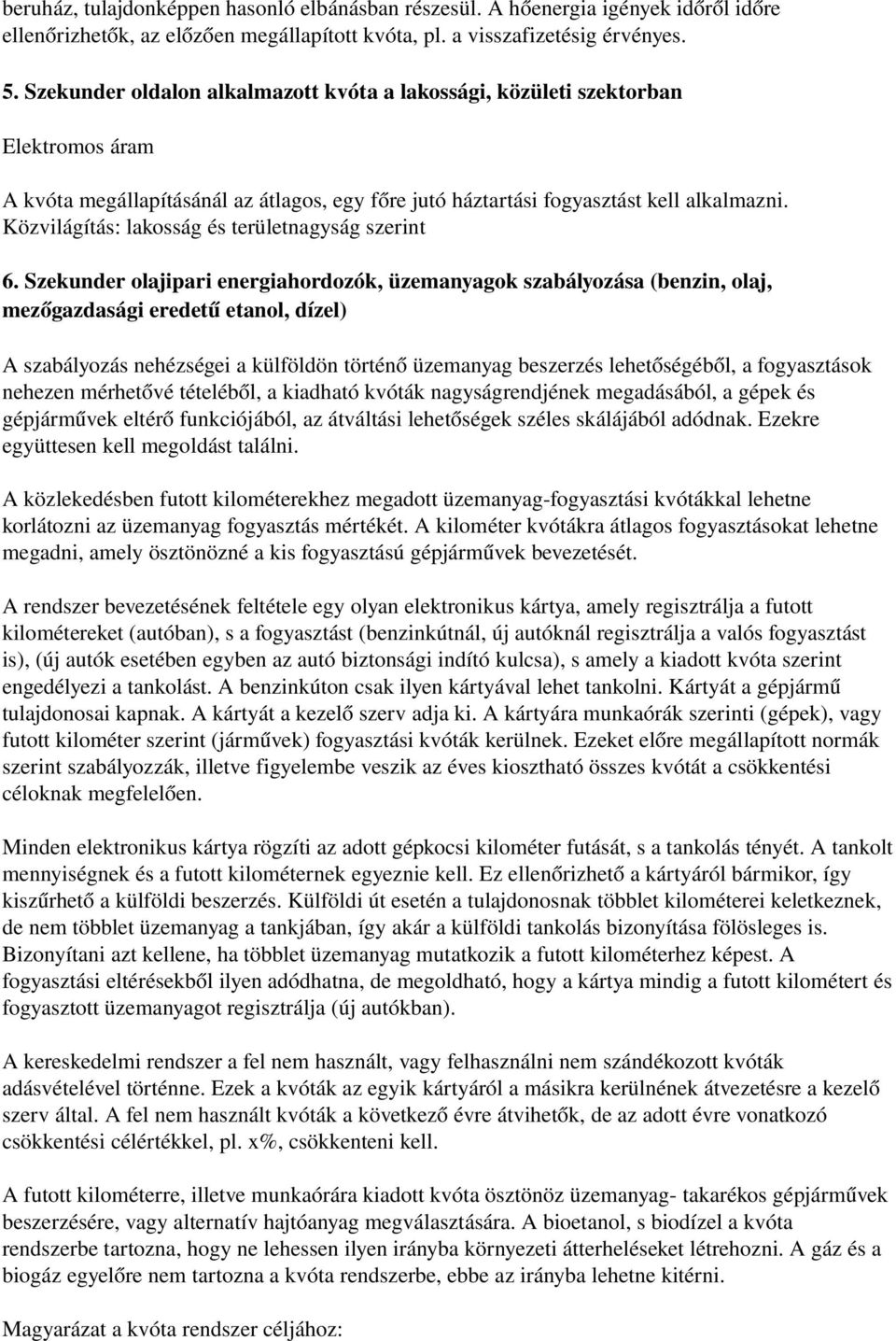 Közvilágítás: lakosság és területnagyság szerint 6.