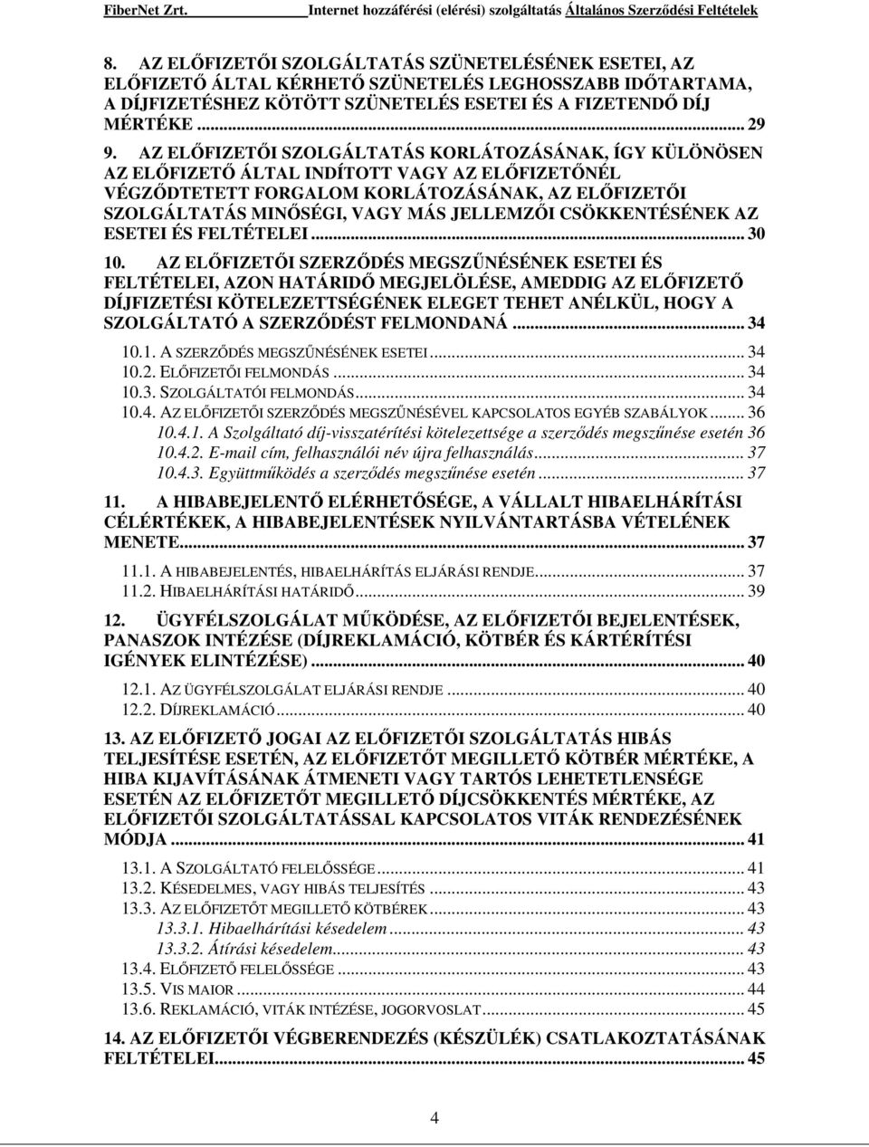 CSÖKKENTÉSÉNEK AZ ESETEI ÉS FELTÉTELEI... 30 10.