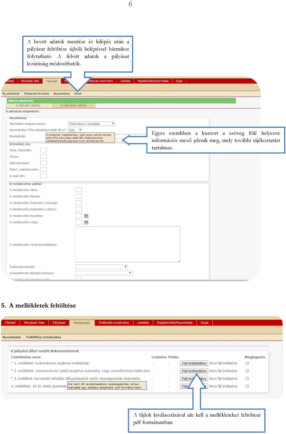 Egyes esetekben a kurzort a szöveg fölé helyezve információs mező jelenik meg, mely további