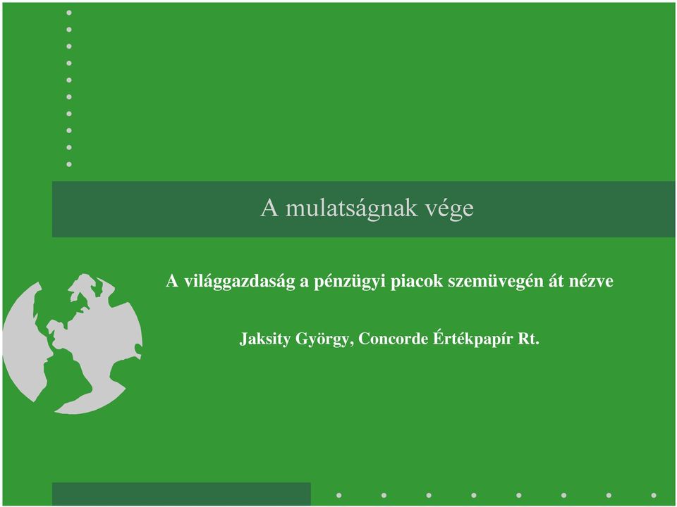 piacok szemüvegén át nézve
