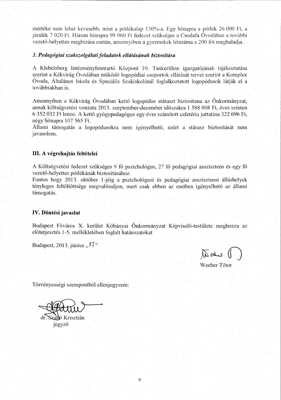 Pedagógiai szakszogáati feadatok eátásának biztosítása A Kebesberg Intézményfenntartó Központ O.