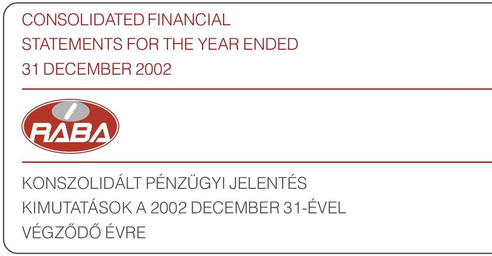 KONSZOLIDÁLT PÉNZÜGYI JELENTÉS