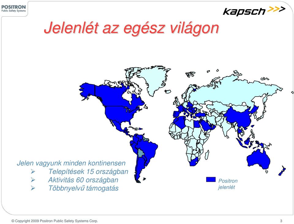 rszágban Többnyelv támgatás Psitrn jelenlét