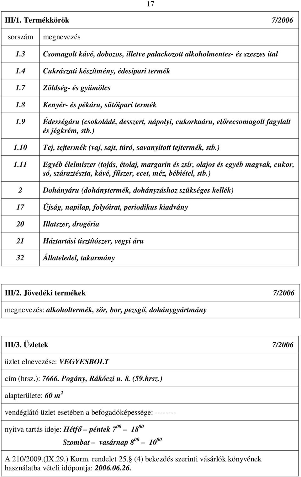 10 Tej, tejtermék (vaj, sajt, túró, savanyított tejtermék, stb.) 1.