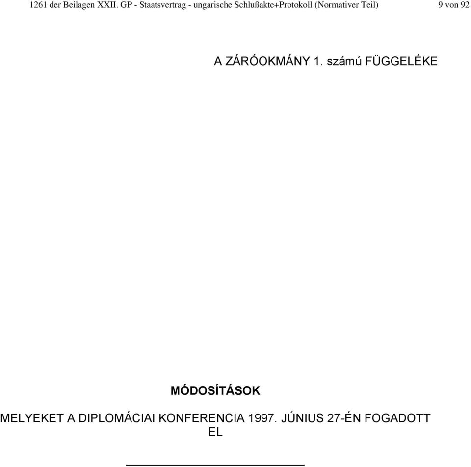 (Normativer Teil) 9 von 92 A ZÁRÓOKMÁNY 1.