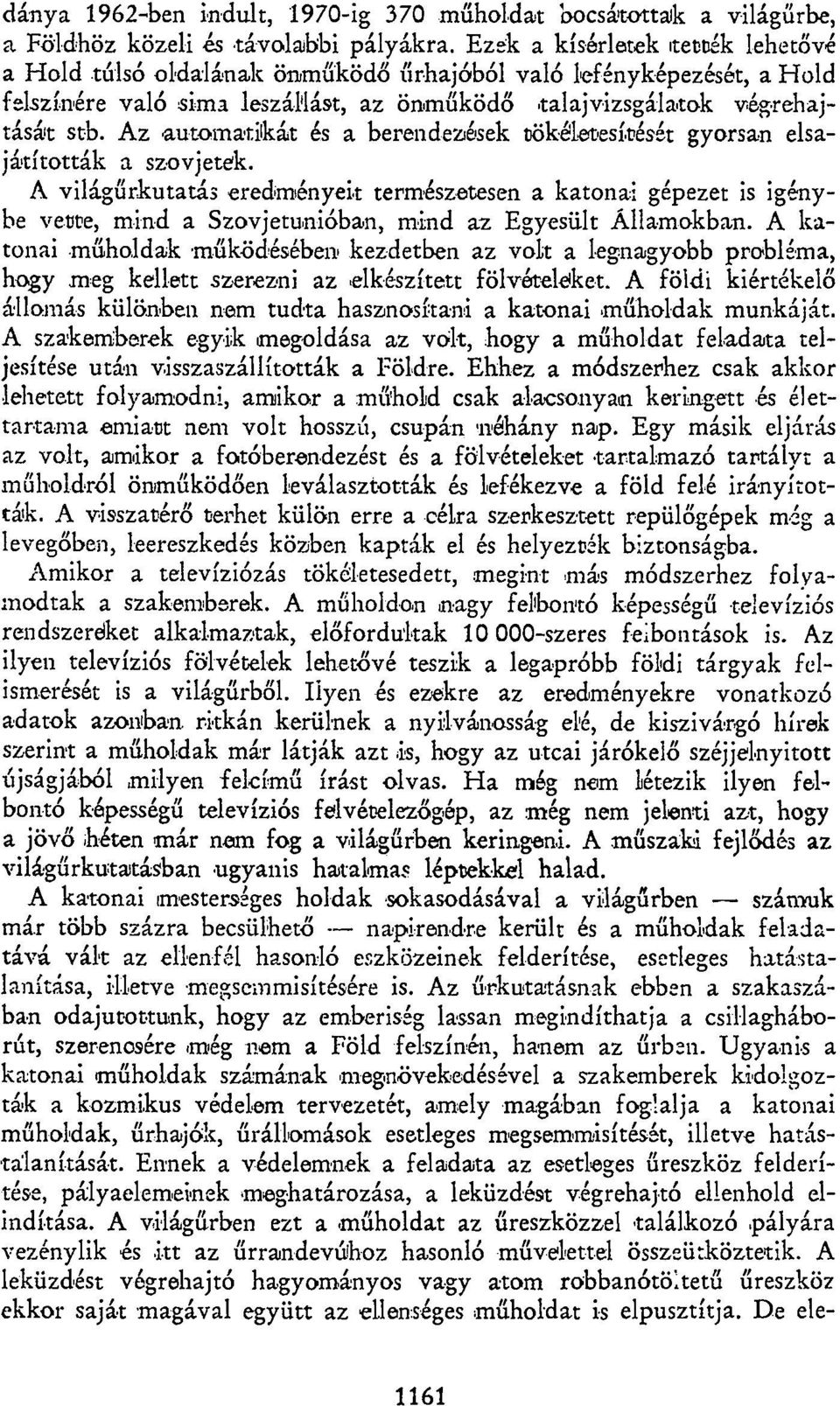 Az automatikait és a berendezések tökéletesítését gyorsan elsajátították a szovjetek.