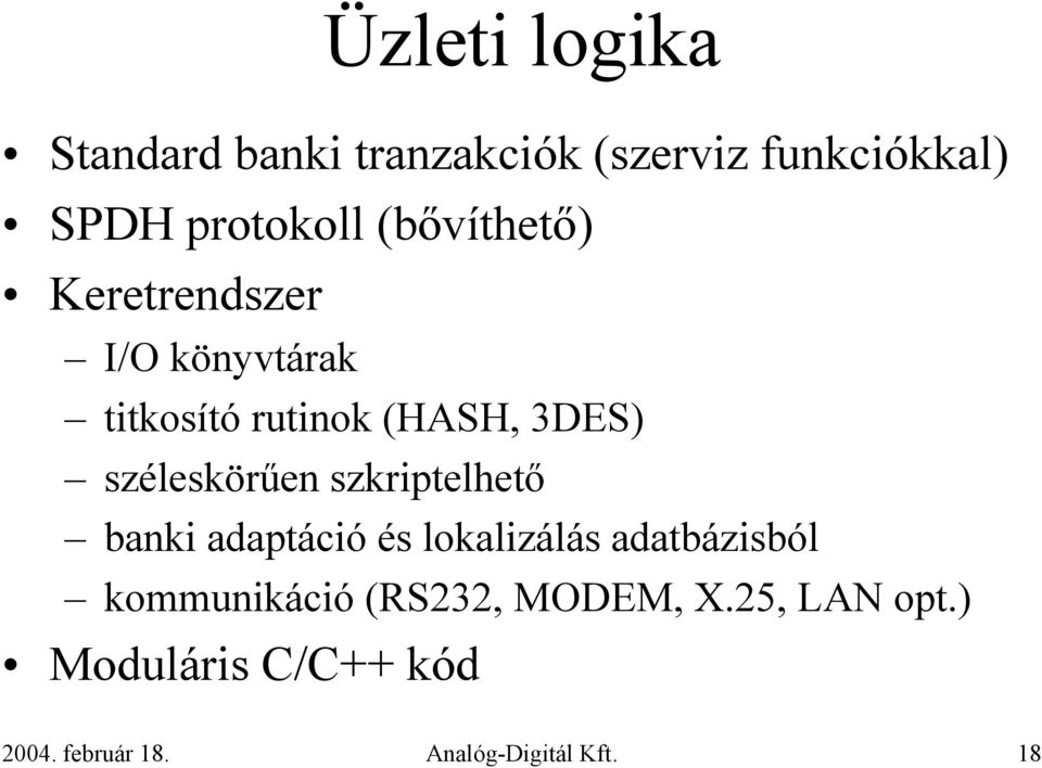 széleskörűen szkriptelhető banki adaptáció és lokalizálás adatbázisból